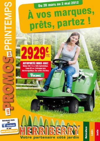 Catalogue Printemps 2012 - HERRIBERRY Motoculture<br />Votre partenaire côté jardin !<br />7 agences à votre service en Nouvelle Aquitaine