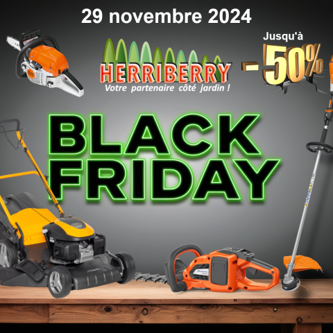 Black Friday 2024 - HERRIBERRY Motoculture<br />Votre partenaire côté jardin !<br />7 agences à votre service en Nouvelle Aquitaine