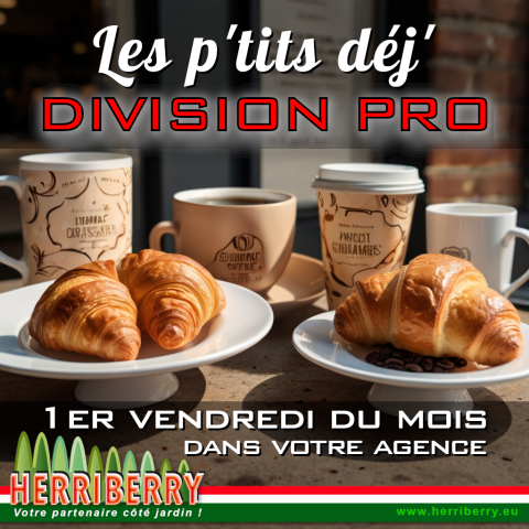 Les p'tits déj' Division PRO - HERRIBERRY Motoculture<br />Votre partenaire côté jardin !<br />7 agences à votre service en Nouvelle Aquitaine